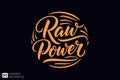 Raw Power Typography Design Royalty Free Stock Photo