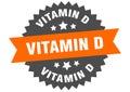 vitamin d sign. vitamin d round isolated ribbon label.