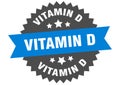 vitamin d sign. vitamin d round isolated ribbon label.