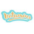 Vitamins typogaphy logo word. Trendy lettering text design. Sticker, label, icon for farmacy products.