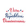 Viva Dominicana. Long Live Dominican Republic lettering in Spanish. Independence day on February 27. Vector template for