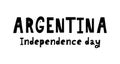 Viva la independencia Argentina, Long live Argentina independence spanish text, Argentinian theme patriotic celebration Royalty Free Stock Photo