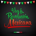 Viva la Revolucion Mexicana, Long live Mexican Revolution Spanish text