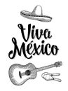 Viva Mexico lettering and guitar, maracas and sombrero. Vintage engraving