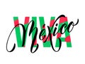 Viva Mexico lettering Independence day Mexican vector national symbol flag color Royalty Free Stock Photo