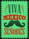 Viva Mexico Senores - Viva Mexico gentlemen spanish text Royalty Free Stock Photo