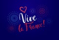 Vive la France greeting card with handwritten lettering and fireworks for French National Day. Bastille Day, July 14