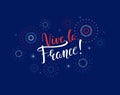 Vive la France illustration with fireworks. Handwritten calligraphic phrase for Bastille Day celebration banner