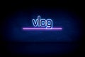 vLog - blue neon announcement signboard