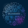 Vlogger vector round colored illustration in outline style
