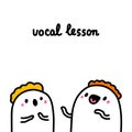 Vocal lesson hand drawn vector illustration in cartoon comic style teacher and pupil