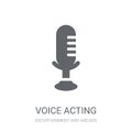 voice acting icon. Trendy voice acting logo concept on white background from Entertainment and Arcade collection