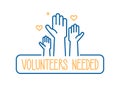 Volunteers needed banner design. Vector illustration for charity, volunteer work, community assistance. Crowd with hands raised