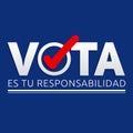 Vota es tu responsabilidad, Vote is your responsibility spanish text