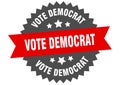 vote democrat sign. vote democrat circular band label. vote democrat sticker