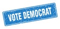 vote democrat sign. vote democrat grunge stamp.