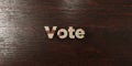 Vote - grungy wooden headline on Maple - 3D rendered royalty free stock image