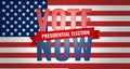 Vote now presidential election symbol america USA Royalty Free Stock Photo