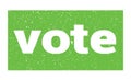 vote text written on green stamp sign