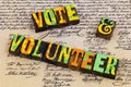 Vote volunteer election join citizen group help people teamwork