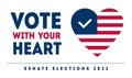 Vote with your heart - Senate Election in US in November. American Patriotic design element. Vector Poster, card, banner for