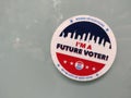 Voters, I\'m A Future Voter Sticker, NYC, NY, USA Royalty Free Stock Photo