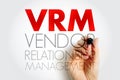 VRM Vendor Relationship Management - business activity made possible by software tools that aim to provide customers independence