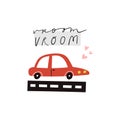 Vroom vroom handwritten lettering, flat heart shapes