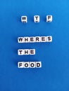 W T F where's the food funny abbreviation on a blue background