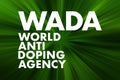 WADA - World Anti Doping Agency acronym, concept background Royalty Free Stock Photo