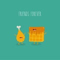 Waffles with chicken leg friends forever. Vector illustration