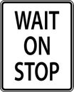 Wait On Stop Sign On White Background Royalty Free Stock Photo
