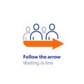 Waiting in line, standing in queue, follow the arrow sign, direction pointer, vector icon