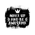 Wake up and be awesome lettering Royalty Free Stock Photo