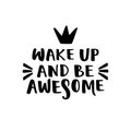 Wake up and be awesome lettering