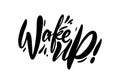 Wake Up black text. Modern calligraphy. Hand lettering inscription. Vector illustration