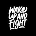 Wake Up and Fight, Motivational Typography Quote Design