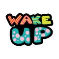 Wake up lettering stitched frame illustration