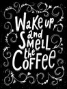 Wake up and smell the coffe blackboard design. Chalkboard poster.