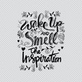Wake up and smell the inspiration.