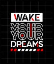 Wake your dreams motivational quotes modern style, Short phrases quotes, typography, slogan grunge