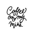 Coffee on my mind