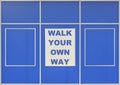 Walk Your Own Way