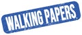 WALKING PAPERS text on blue grungy stamp sign Royalty Free Stock Photo