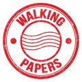 WALKING PAPERS text on red round postal stamp sign Royalty Free Stock Photo