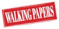 WALKING PAPERS text written on red stamp sign
