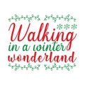 Walking is a winter wonderland typography t shirt design Royalty Free Stock Photo