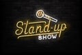 Vector realistic isolated neon sign of Stand Up Show logo for template decoration on the wall background. Concept of comedy and hu