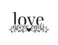 Wall Decals, Love never ends, Wording Design, Art Design Royalty Free Stock Photo