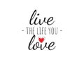 Wall Decals Vector, Live the life you love, Wording Design Royalty Free Stock Photo